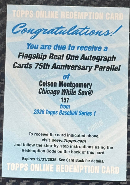 2026 Topps Series 1 Colson Montgomery #157 Real One 75th Anniversary Auto RC /75
